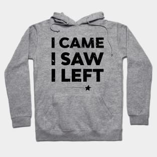 Antisocial I Came I Saw I Left Hoodie